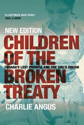Deti porušenej zmluvy: Stratený prísľub Kanady a sen jedného dievčaťa - Children of the Broken Treaty: Canada's Lost Promise and One Girl's Dream