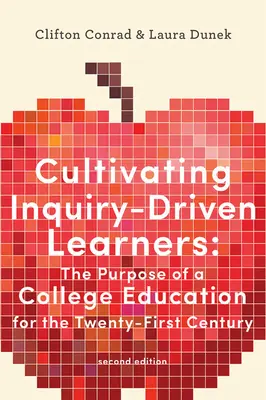 Cultivating Inquiry-Driven Learners: Cieľ vysokoškolského vzdelávania pre dvadsiate prvé storočie - Cultivating Inquiry-Driven Learners: The Purpose of a College Education for the Twenty-First Century