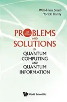 Problémy a riešenia v kvantovej informatike a kvantovej informácii (4. vydanie) - Problems and Solutions in Quantum Computing and Quantum Information (4th Edition)