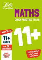 Letts 11+ Success - 11+ Maths Quick Practice Tests Vek 10-11 rokov pre Gl Assessment Tests - Letts 11+ Success - 11+ Maths Quick Practice Tests Age 10-11 for the Gl Assessment Tests