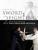 Boj s mečom 2: Úvod do jednoručného meča a puklice - Sword Fighting 2: An Introduction to the Single-Handed Sword and Buckler
