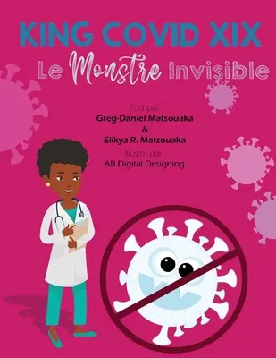 Kráľ Covid XIX: Le Monstre Invisible - King Covid XIX: Le Monstre Invisible