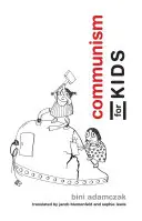Komunizmus pre deti - Communism for Kids