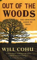 Z lesa - Sprievodca po stromoch v kresle - Out of the Woods - The armchair guide to trees