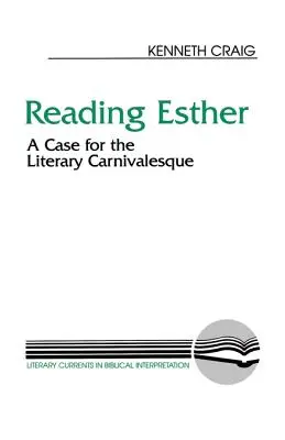 Čítanie Ester: Prípad pre literárnu karnevalovku - Reading Esther: A Case for the Literary Carnivalesque