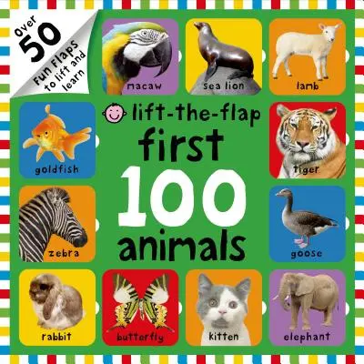Prvých 100 zvierat s klapkami: Viac ako 50 zábavných klapiek na zdvíhanie a učenie sa - First 100 Animals Lift-The-Flap: Over 50 Fun Flaps to Lift and Learn