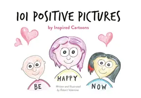 101 pozitívnych obrázkov - podľa inšpirovaných karikatúr - 101 Positive Pictures - by Inspired Cartoons
