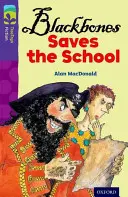 Oxford Reading TreeTops TreeTops Fiction: Level 11 More Pack A: Blackbones Saves the School - Oxford Reading Tree TreeTops Fiction: Level 11 More Pack A: Blackbones Saves the School