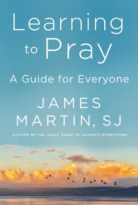 Učíme sa modliť: Príručka pre každého - Learning to Pray: A Guide for Everyone