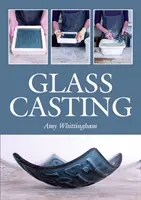 Odlievanie skla - Glass Casting