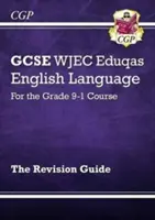 GCSE English Language WJEC Eduqas Revision Guide - for the Grade 9-1 Course