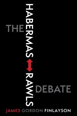 Diskusia Habermas-Rawls - The Habermas-Rawls Debate