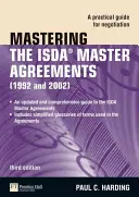 Zvládnutie rámcových zmlúv ISDA - praktická príručka na vyjednávanie - Mastering the ISDA Master Agreements - A Practical Guide for Negotiation