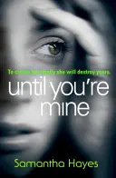 Kým nebudeš moja - Until You're Mine