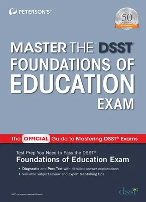 Zvládnuť skúšku Dsst Foundations of Education - Master the Dsst Foundations of Education Exam