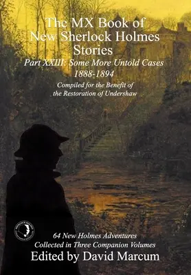 MX kniha nových príbehov Sherlocka Holmesa Niektoré ďalšie nevypovedané prípady XXIII. časť: 1888-1894 - The MX Book of New Sherlock Holmes Stories Some More Untold Cases Part XXIII: 1888-1894