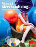 Vizuálny merchandising, tretie vydanie: Výklady a predajné plochy pre maloobchod - Visual Merchandising, Third Edition: Windows and In-Store Displays for Retail