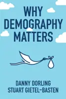 Prečo je demografia dôležitá - Why Demography Matters
