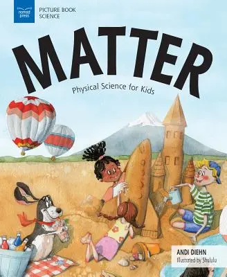 Hmota: Fyzikálna veda pre deti - Matter: Physical Science for Kids