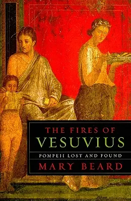 Požiare Vezuvu: Pompeje: Stratené a nájdené - The Fires of Vesuvius: Pompeii Lost and Found