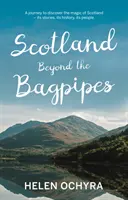 Škótsko za dudami - Scotland Beyond the Bagpipes