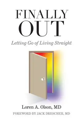 Konečne von: Nechajte žiť rovno - Finally Out: Letting Go of Living Straight