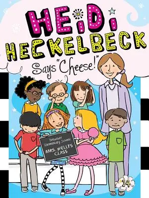 Heidi Heckelbecková hovorí syr!, 14 - Heidi Heckelbeck Says Cheese!, 14