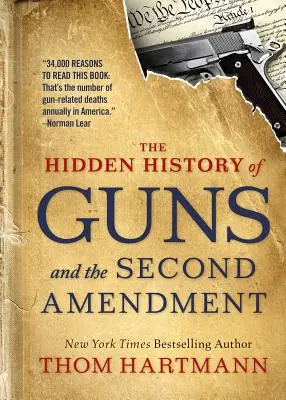 Skrytá história zbraní a druhého dodatku - The Hidden History of Guns and the Second Amendment
