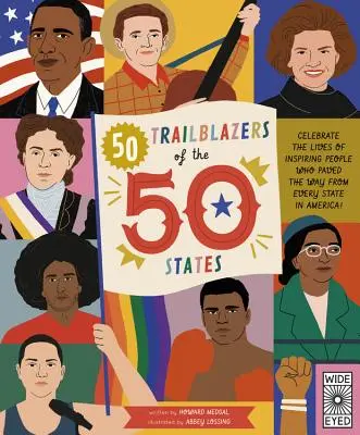 50 priekopníkov 50 štátov: Oslávte životy inšpiratívnych ľudí, ktorí vydláždili cestu z každého štátu Ameriky! - 50 Trailblazers of the 50 States: Celebrate the Lives of Inspiring People Who Paved the Way from Every State in America!