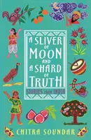 Kúsok mesiaca a úlomok pravdy - A Sliver of Moon and a Shard of Truth