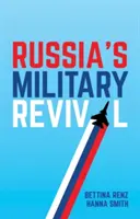 Vojenská obroda Ruska - Russia's Military Revival