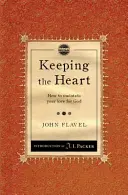 Zachovanie srdca: Ako si zachovať lásku k Bohu - Keeping the Heart: How to Maintain Your Love for God