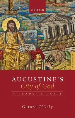 Augustínovo Božie mesto: Príručka pre čitateľa - Augustine's City of God: A Reader's Guide