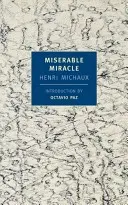 Mizerný zázrak: Meskalín - Miserable Miracle: Mescaline