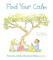 Nájdite svoj pokoj - Aktivity, ktoré vám pomôžu, keď sa cítite úzkostlivo - Find Your Calm - Activities to help when you're feeling anxious