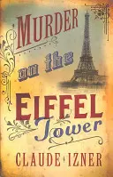 Vražda na Eiffelovej veži: Victor Legris Bk 1 - Murder on the Eiffel Tower: Victor Legris Bk 1