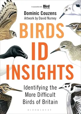 Vtáky: Id Insights: Určovanie ťažších druhov vtákov Británie - Birds: Id Insights: Identifying the More Difficult Birds of Britain