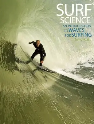 Surf Science: Úvod do vĺn pre surferov - Surf Science: An Introduction to Waves for Surfing