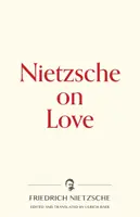 Nietzsche o láske - Nietzsche on Love