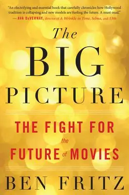 Veľký obraz: Boj o budúcnosť filmov - The Big Picture: The Fight for the Future of Movies