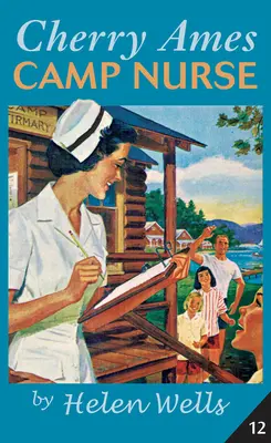 Cherry Ames, zdravotná sestra v tábore - Cherry Ames, Camp Nurse