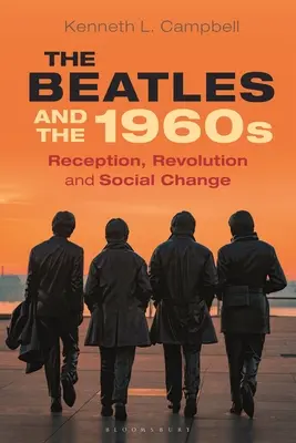The Beatles a 60. roky 20. storočia: 1960: recepcia, revolúcia a spoločenské zmeny - The Beatles and the 1960s: Reception, Revolution, and Social Change