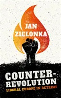 Kontrarevolúcia: Liberálna Európa na ústupe - Counter-Revolution: Liberal Europe in Retreat