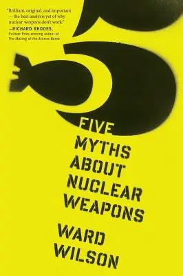 Päť mýtov o jadrových zbraniach - Five Myths about Nuclear Weapons