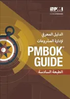 Sprievodca súborom znalostí o riadení projektov (Pmbok(r) Guide) - šieste vydanie (arabsky) - A Guide to the Project Management Body of Knowledge (Pmbok(r) Guide)-Sixth Edition (Arabic)