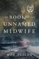 Kniha o nemenovanej pôrodnej asistentke - The Book of the Unnamed Midwife