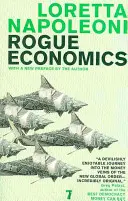 Rogue Economics: Nová realita kapitalizmu - Rogue Economics: Capitalism's New Reality