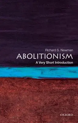 Abolicionizmus: Veľmi krátky úvod - Abolitionism: A Very Short Introduction