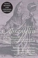 Kniha Abramelin: Nový preklad - revidovaný a rozšírený - The Book of Abramelin: A New Translation - Revised and Expanded