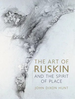 Ruskinovo umenie a duch miesta - The Art of Ruskin and the Spirit of Place